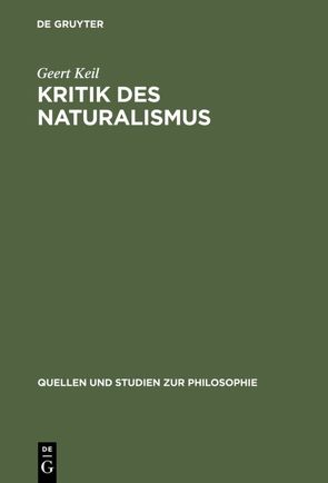 Kritik des Naturalismus von Keil,  Geert