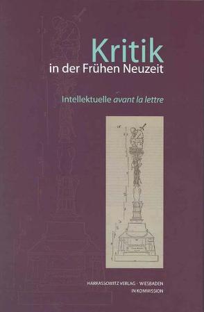 Kritik in der Frühen Neuzeit von Bayreuther,  Rainer, Engelberg,  Meinrad von, Rauschenbach,  Sina, Treskow,  Isabella von