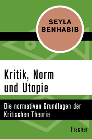 Kritik, Norm und Utopie von Benhabib,  Seyla, Kohlhaas,  Peter