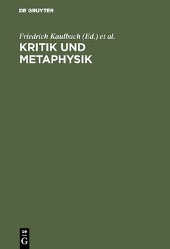 Kritik und Metaphysik von Kaulbach,  Friedrich, Ritter,  Joachim