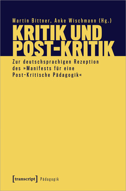 Kritik und Post-Kritik von Bittner,  Martin, Wischmann,  Anke