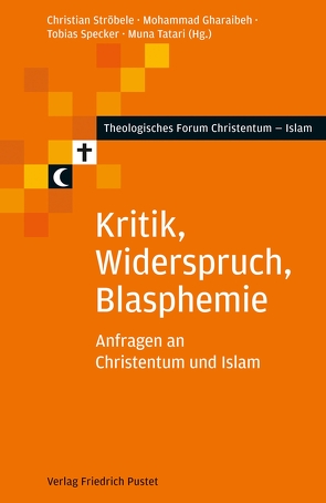 Kritik, Widerspruch, Blasphemie von Gharaibeh,  Mohammad, Specker,  Tobias, Ströbele,  Christian, Tatari,  Muna