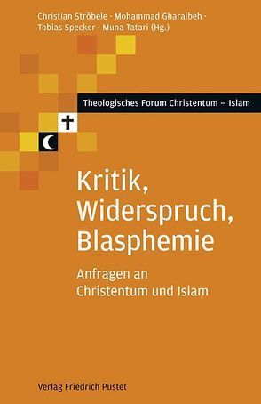 Kritik, Widerspruch, Blasphemie von Gharaibeh,  Mohammad, Specker,  Tobias, Ströbele,  Christian, Tatari,  Muna