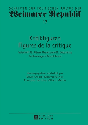 Kritikfiguren / Figures de la critique von Agard,  Olivier, Gangl,  Manfred, Lartillot,  Françoise, Merlio,  Gilbert