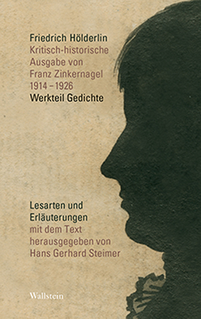 Kritisch-historische Ausgabe von Franz Zinkernagel 1914-1926 von Hölderlin,  Friedrich, Steimer,  Hans Gerhard