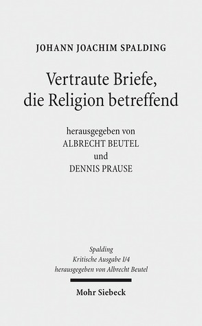 Kritische Ausgabe von Beutel,  Albrecht, Prause,  Dennis, Spalding,  Johann J