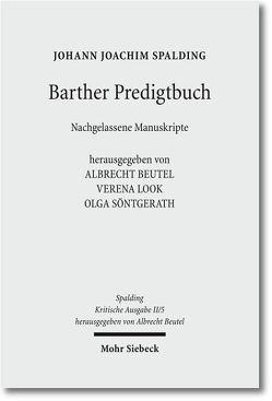 Kritische Ausgabe von Beutel,  Albrecht, Look,  Verena, Söntgerath,  Olga, Spalding,  Johann J, van Spankeren,  Malte, Weidemann,  Christian, Wolff,  Christian Elmo, Zastrow,  Richard