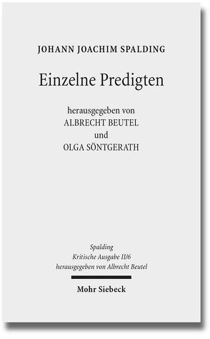 Kritische Ausgabe von Beutel,  Albrecht, Heck,  Johannes, Look,  Verena, Söntgerath,  Olga, Spalding,  Johann J, van Spankeren,  Malte, Wolff,  Christian Elmo, Zastrow,  Richard