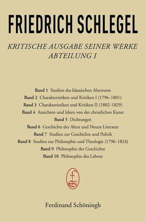 Kritische Ausgabe seiner Werke von Behler,  Ernst, Schlegel,  Friedrich