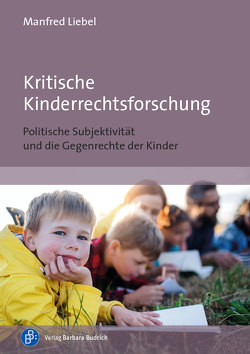 Kritische Kinderrechtsforschung von Liebel,  Manfred