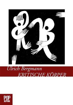 Kritische Körper von Bergmann,  Ulrich, Pop,  Traian