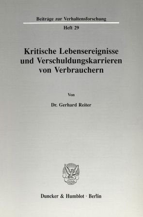 Kritische Lebensereignisse und Verschuldungskarrieren von Verbrauchern. von Reiter,  Gerhard