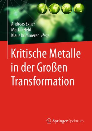 Kritische Metalle in der Großen Transformation von Exner,  Andreas, Held,  Martin, Kümmerer,  Klaus