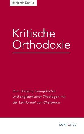 Kritische Orthodoxie von Dahlke,  Benjamin