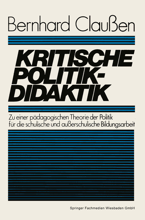 Kritische Politikdidaktik von Claussen,  Bernhard