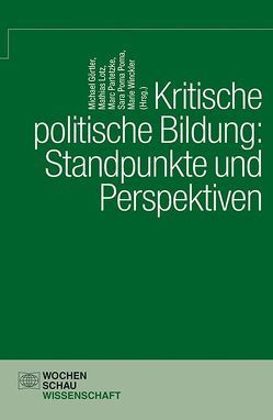 Kritische politische Bildung: Standpunkt und Perspektiven von Görtler,  Michael, Lotz,  Mathias, Partetke,  Marc, Poma Poma,  Sara, Winkler,  Marie