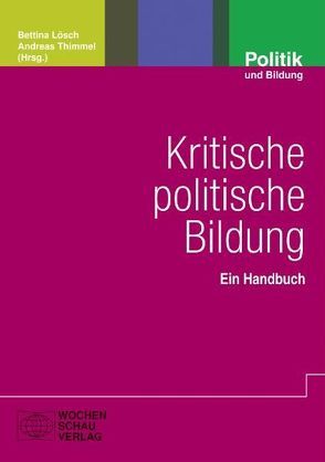 Kritische politische Bildung von Lösch,  Bettina, Thimmel,  Andreas