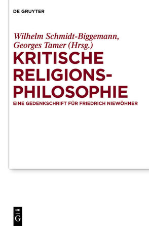 Kritische Religionsphilosophie von Newmark,  Catherine, Schmidt-Biggemann,  Wilhelm, Tamer,  Georges