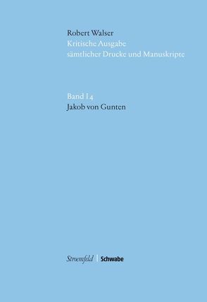 Kritische Robert-Walser-Ausgabe / Jakob von Gunten von Groddeck,  Wolfram, Heerde,  Hans-Joachim, Reibnitz,  Barbara, Walser,  Robert