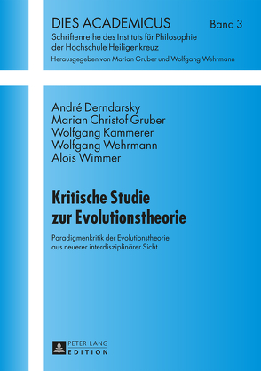 Kritische Studie zur Evolutionstheorie von Derndarsky,  André, Gruber,  Marian Christof, Kämmerer,  Wolfgang
