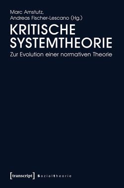 Kritische Systemtheorie von Amstutz,  Marc, Fischer-Lescano,  Andreas