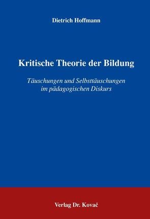 Kritische Theorie der Bildung von Hoffmann,  Dietrich