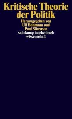 Kritische Theorie der Politik von Bohmann,  Ulf, Sörensen,  Paul