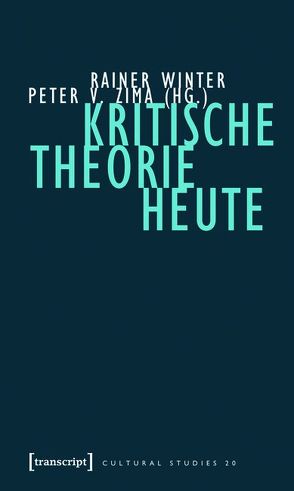 Kritische Theorie heute von Winter,  Rainer, Zima,  Peter V.