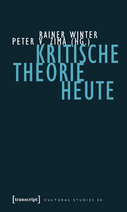 Kritische Theorie heute von Winter,  Rainer, Zima,  Peter V.