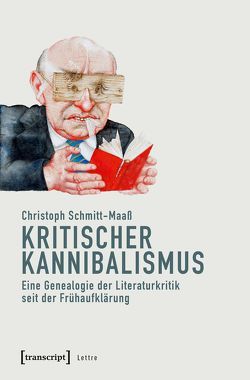 Kritischer Kannibalismus von Schmitt-Maaß,  Christoph