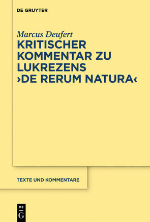 Kritischer Kommentar zu Lukrezens „De rerum natura“ von Deufert,  Marcus