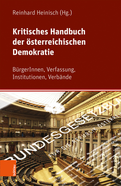 Kritisches Handbuch der österreichischen Demokratie von Ehs,  Tamara, Fahrenwald,  Claudia, Heinisch,  Reinhard, Hinterseer,  Tobias, Konrath,  Christoph, Vospernik,  Stefan, Winkler,  Roland, Wintersteiger,  Mario, Zahradnik-Stanzel,  Katharina