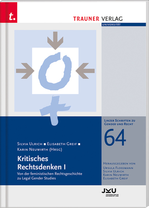 Kritisches Rechtsdenken I, Linzer Schriften zu Gender und Recht, Band 64 von Ulrich,  Silvia