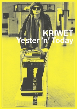 KRIWET. Yester ’n‘ Today