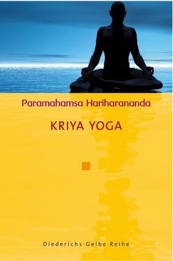 Kriya Yoga von Hariharananda,  Paramahamsa