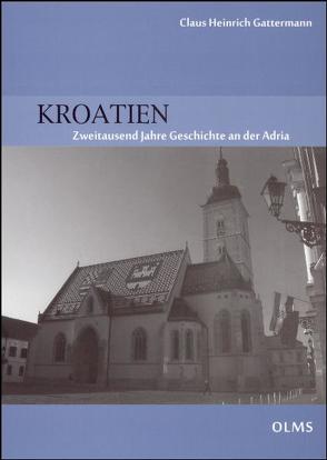 Kroatien von Gattermann,  Claus Heinrich