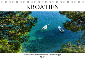 Kroatien – Landschaften am Mittelmeer (Tischkalender 2019 DIN A5 quer) von Hoppe,  Franziska