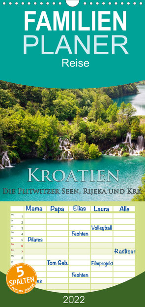 Familienplaner Kroatien – Plitwitzer Seen, Rijeka und Krk (Wandkalender 2022 , 21 cm x 45 cm, hoch) von Janka,  Rick