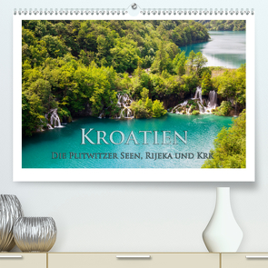 Kroatien – Plitwitzer Seen, Rijeka und Krk (Premium, hochwertiger DIN A2 Wandkalender 2021, Kunstdruck in Hochglanz) von Janka,  Rick