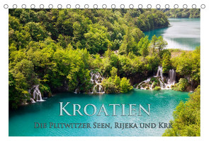 Kroatien – Plitwitzer Seen, Rijeka und Krk (Tischkalender 2023 DIN A5 quer) von Janka,  Rick