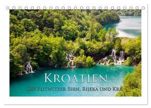 Kroatien – Plitwitzer Seen, Rijeka und Krk (Tischkalender 2024 DIN A5 quer), CALVENDO Monatskalender von Janka,  Rick