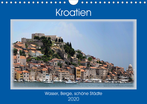 Kroatien – Wasser, Berge, schöne Städte (Wandkalender 2020 DIN A4 quer) von Frank,  Rolf