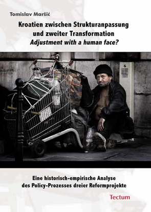 Kroatien zwischen Strukturanpassung und zweiter Transformation. Adjustment with a human face? von Maršić,  Tomislav