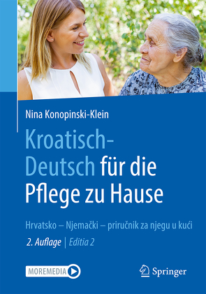 Kroatisch – Deutsch für die Pflege zu Hause von Konopinski,  Joanna, Konopinski-Klein,  Nina, Petric,  Robert, Seitz,  Dagmar