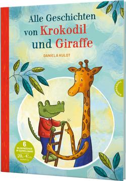 Krokodil und Giraffe: Alle Geschichten von Krokodil und Giraffe von Kulot,  Daniela