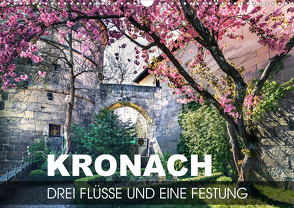 Kronach – drei Flüsse und eine Festung (Wandkalender 2021 DIN A3 quer) von Thoermer,  Val