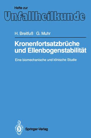 Kronenfortsatzbrüche und Ellenbogenstabilität von Breitfuß,  Helmuth, Muhr,  Gerd