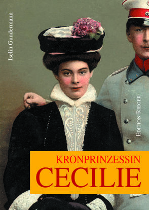 Kronprinzessin Cecilie von Gundermann,  Iselin