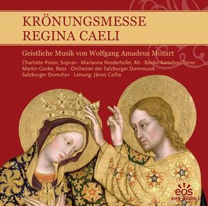 Krönungsmesse Regina Caeli – Geistliche Musik von Wolfgang Amadeus Mozart von Czifra,  János