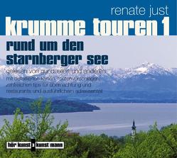 Krumme Touren 1 – Rund um den Starnberger See CD von Just,  Renate